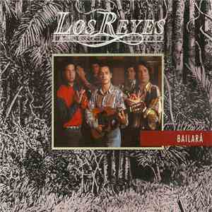 Los Reyes - Bailarà FLAC