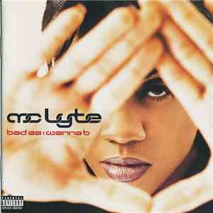 MC Lyte - Bad As I Wanna B FLAC