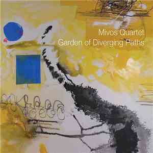 Mivos Quartet - Garden Of Diverging Paths FLAC