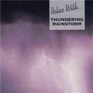 No Artist - Relax With...Thundering Rainstorm FLAC