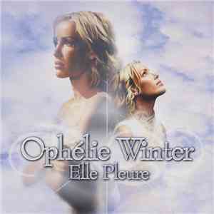 Ophélie Winter - Elle Pleure FLAC