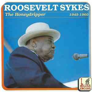 Roosevelt Sykes - The Honeydripper 1945-1960 FLAC