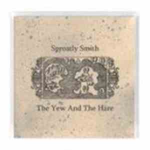 Sproatly Smith - The Yew And The Hare FLAC
