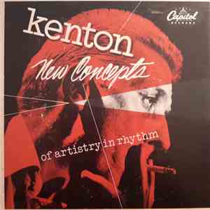Stan Kenton And His Orchestra - New Concepts Of Artistry In Rhythm FLAC