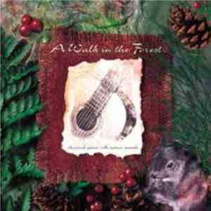Stevan Pasero, Richard Patterson, Marc Teicholz - A Walk In The Forest - Classical Guitar With Nature Sounds FLAC