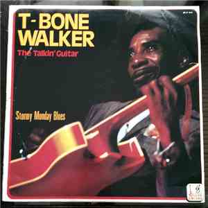 T-Bone Walker - The Talkin' Guitar Stormy Monday Blues FLAC