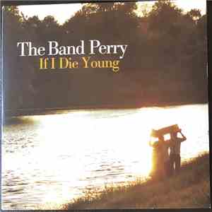The Band Perry - If I Die Young FLAC
