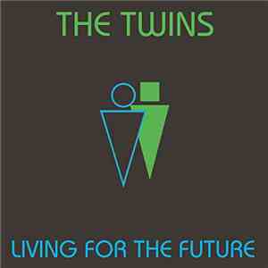 The Twins - Living For The Future FLAC