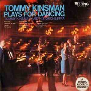 Tommy Kinsman And His Orchestra - Plays For Dancing FLAC