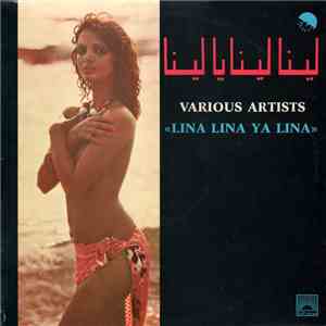 Various - لينا لينا يا لينا "Lina Lina Ya Lina" FLAC