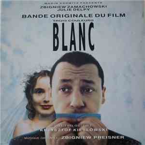 Zbigniew Preisner - Trois Couleurs: Blanc (Bande Originale Du Film) FLAC