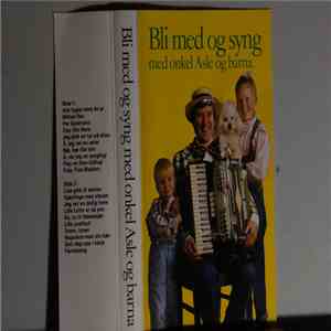 Asle Halvorsen - Bli Med Å Syng Med Onkel Asle Og Barna FLAC