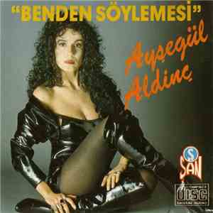 Ayşegül Aldinç - "Benden Söylemesi" FLAC