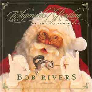 Bob Rivers  - Chipmunks Roasting On An Open Fire FLAC