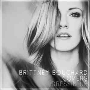 Brittney Bouchard - Dressin' Up FLAC