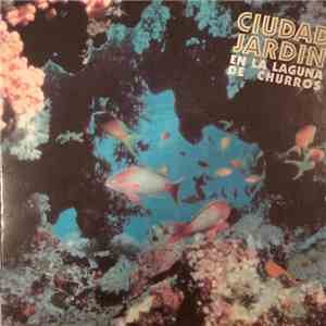 Ciudad Jardin - En La Laguna De Churros FLAC