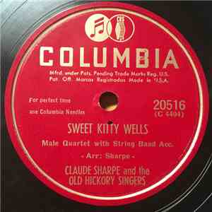 Claude Sharpe And The Old Hickory Singers - Sweet Kitty Wells / Darling Nellie Gray FLAC