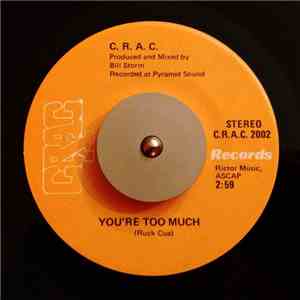 C.R.A.C. - You're Too Much / Tonite FLAC