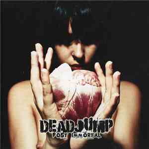 Deadjump - Post Immortal FLAC
