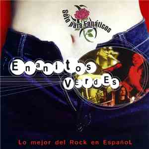 Enanitos Verdes - Solo Para Fanaticos FLAC
