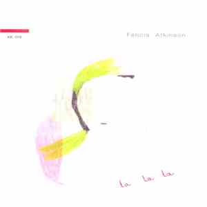 Félicia Atkinson - La La La FLAC