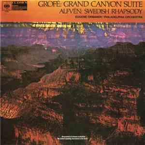 Grofé / Alfvén - Eugene Ormandy, Philadelphia Orchestra - Grand Canyon Suite / Swedish Rhapsody FLAC