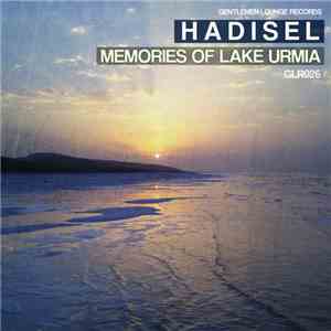 Hadisel - Memories Of Lake Urmia FLAC