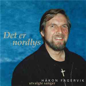 Håkon Fagervik - Det Er Nordlys FLAC