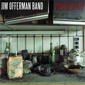 Jim Offerman Band - Another Day FLAC