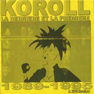 Koroll - La Dernière Et La Première [1989-1995] FLAC