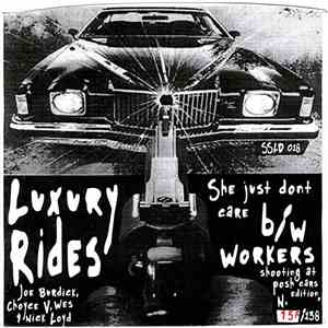 Luxury Rides - She Just Don't Care / Workers FLAC