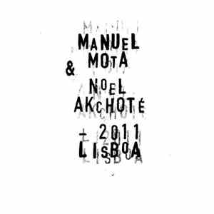 Manuel Mota & Noël Akchoté - Lisboa 2011 FLAC