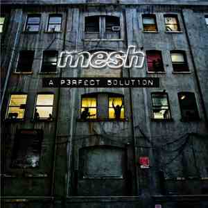 Mesh - A Perfect Solution FLAC
