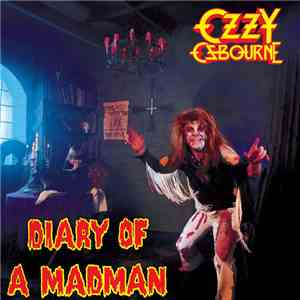 Ozzy Osbourne - Diary Of A Madman FLAC