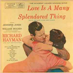 Richard Hayman And His Orchestra - Love Is A Many-Splendored Thing FLAC