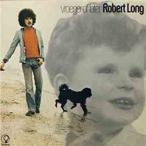 Robert Long - Vroeger Of Later FLAC