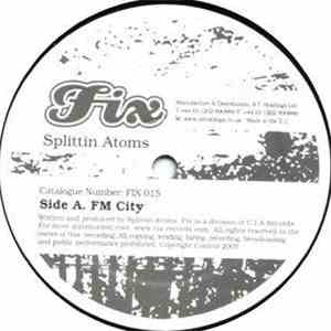 Splittin Atoms - FM City / Trojan Horse FLAC