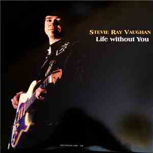 Stevie Ray Vaughan, Jeff Beck - Life Without You FLAC