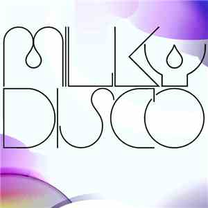 Various - Milky Disco 1.5 FLAC