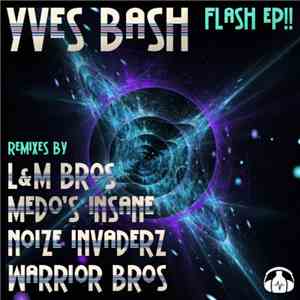 Yves Bash - Flash EP!! FLAC