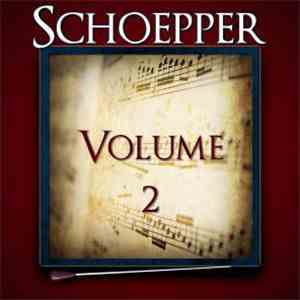 Albert F. Schoepper - Schoepper Volume 2 FLAC