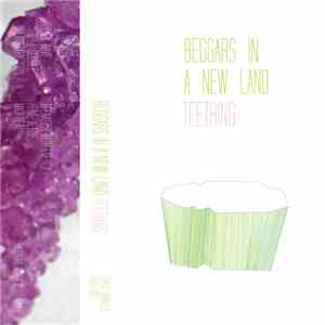 Beggars In A New Land - Teething FLAC