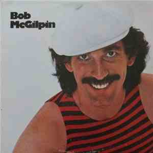 Bob McGilpin - Bob McGilpin FLAC