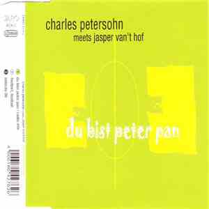 Charles Petersohn Meets Jasper Van't Hof - Du Bist Peter Pan FLAC