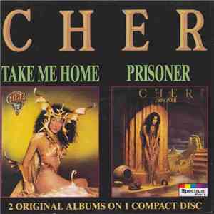 Cher - Take Me Home / Prisoner FLAC