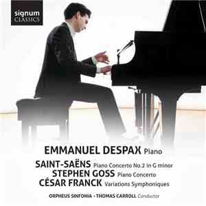 Emmanuel Despax, Saint-Saëns, Stephen Goss, César Franck, Orpheus Sinfonia, Thomas Carroll - Saint-Saëns - Goss - Franck FLAC