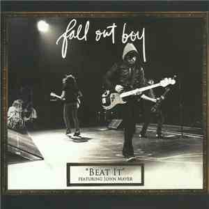 Fall Out Boy Featuring John Mayer - Beat It FLAC