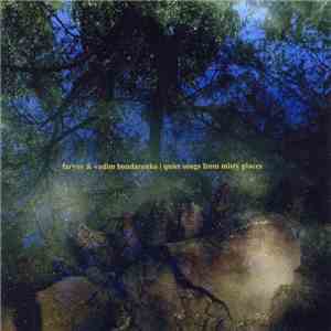 Faryus & Vadim Bondarenko - Quiet Songs From Misty Places FLAC