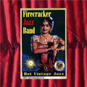 Firecracker Jazz Band - Hot Vintage Jazz FLAC
