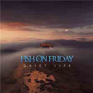 Fish On Friday - Quiet Life FLAC